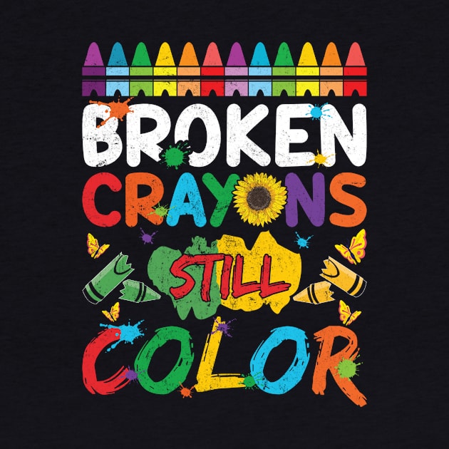 Broken Crayons Still Color by Arch City Tees